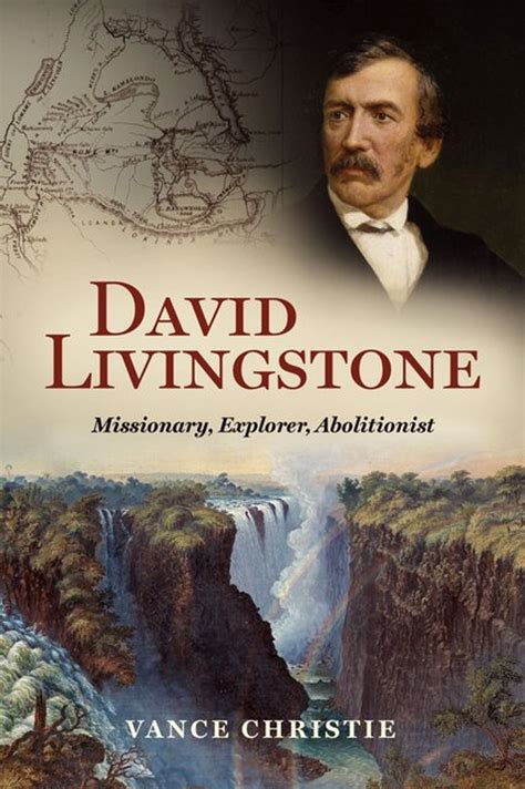 David Livingstone: Missionary, Explorer, Abolitionist (Christie)