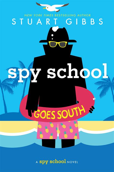 Spy School Goes South | Book by Stuart Gibbs | Official Publisher Page ...