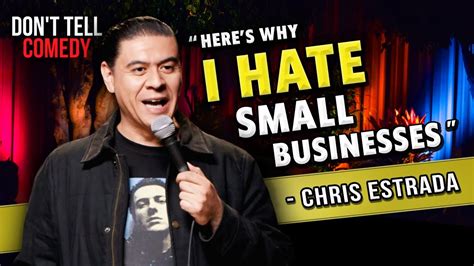 Chris Estrada HATES Small Businesses! | Stand Up Comedy - YouTube