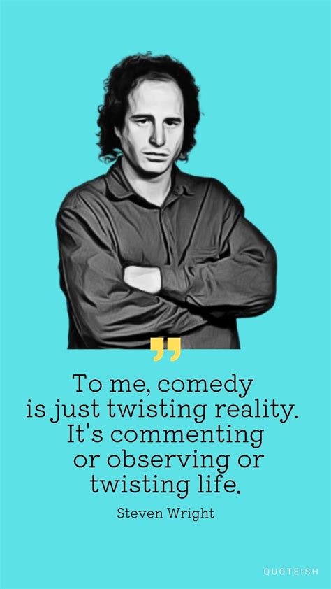 50+ Hilarious Steven Wright Quotes - QUOTEISH