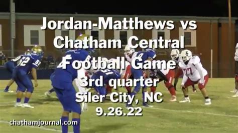 3rd quarter Jordan-Matthews high school vs Chatham Central high school - 9.26.22 - YouTube