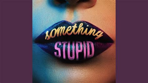 Something Stupid - YouTube Music