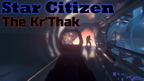 Star Citizen - The Kr'Thak - YouTube