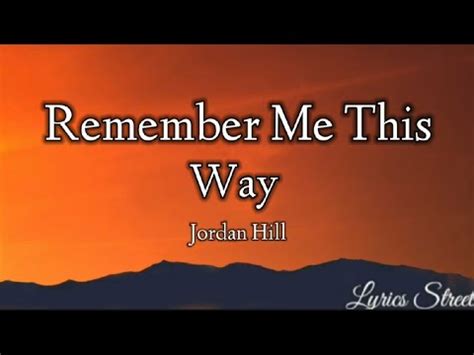 Remember Me This Way || Jordan Hill || Lyrics@lyricsstreet5409 #lyrics #pop #lovesong - YouTube