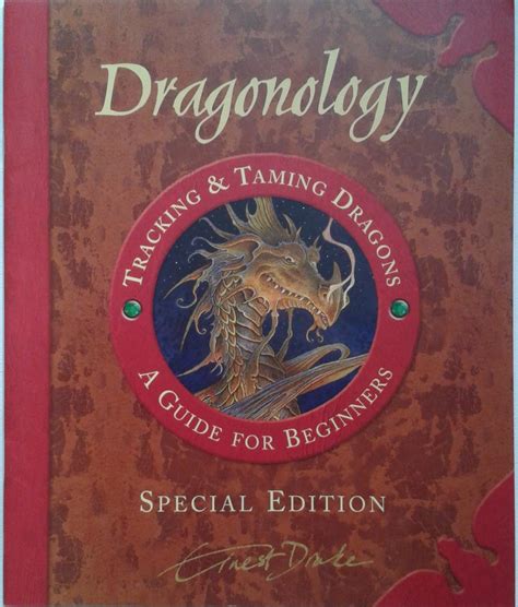 Dragonology, Tracking and Taming Dragons: A Guide for Beginners Special ...