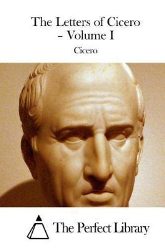 The Letters of Cicero - Volume I by Cicero (2015, Paperback) | eBay