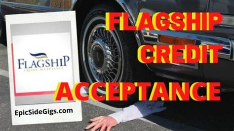 Flagship Credit Acceptance LLC - Auto Loans Review - EpicSideGigs