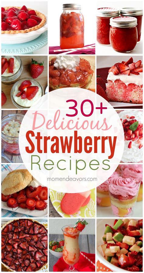 30 + Delicious Strawberry Recipes - Mom Endeavors