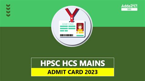 HPSC HCS Mains Admit Card 2023 Released on 8th August, Check Direct Download Link