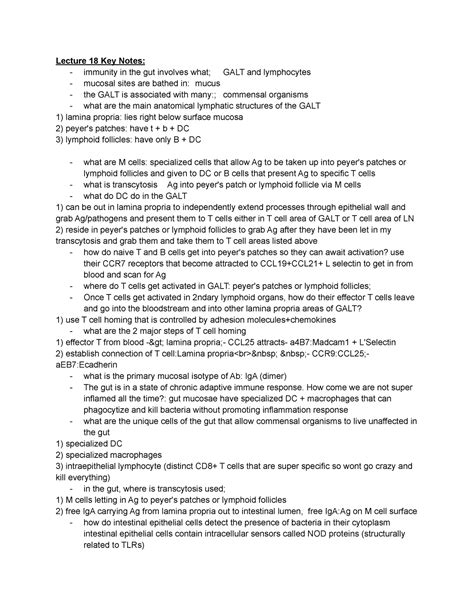 Immunology Lectures 18-20 - Lecture 18 Key Notes: - immunity in the gut involves what; GALT and ...