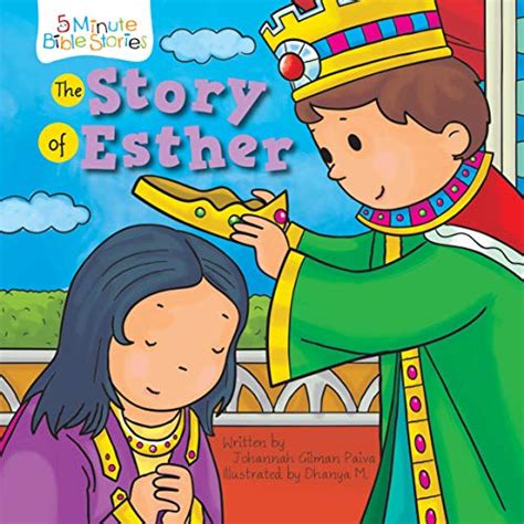 The Story of Esther (5 Minute Bible Stories) - Paiva, Johannah Gilman ...