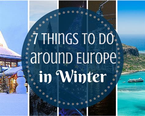 7 Things to do Around Europe in Winter