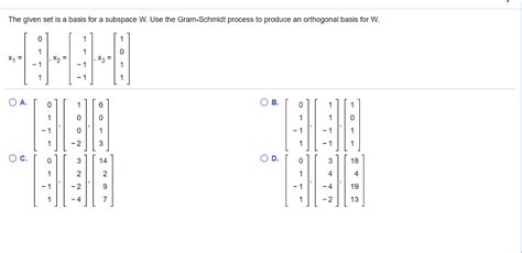 Solved The given set is a basis for a subspace W. Use the | Chegg.com