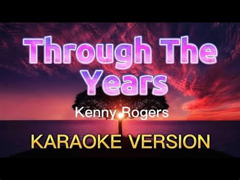 Through The Years (Karaoke Version) Kenny Rogers - YouTube