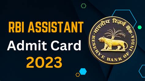 RBI Assistant Admit Card 2023: Prelims Exam Date OUT ...