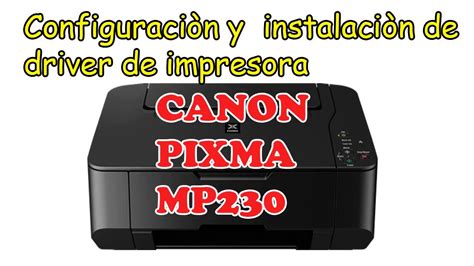 A la verdad negro Tío o señor configurar impresora canon mp230 cirujano Tener cuidado puramente