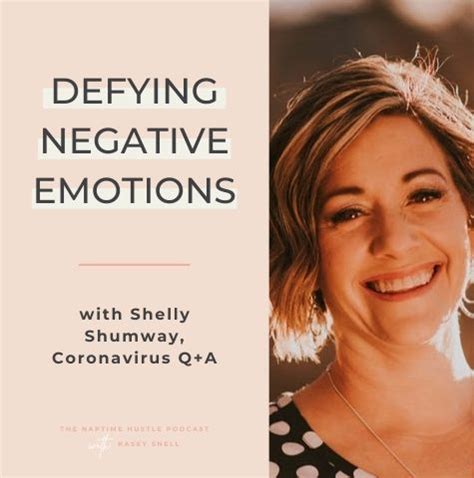 Defying Negative Emotions with Shelly Shumway, Coronavirus Q+A – Kasey Clin