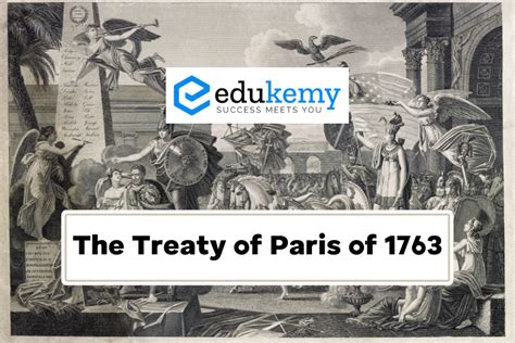 The Treaty of Paris of 1763 – UPSC World History Notes - Blog