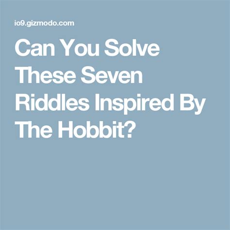 Can You Solve These Seven Riddles Inspired By The Hobbit? | The hobbit, Riddles, Fun quizzes