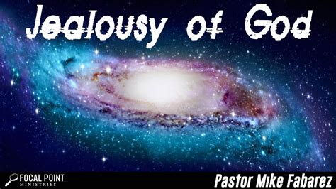 Jealousy of God - Focal Point Ministries