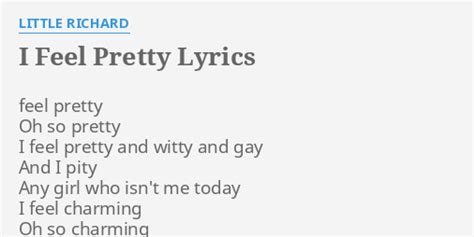 "I FEEL PRETTY" LYRICS by LITTLE RICHARD: feel pretty Oh so...