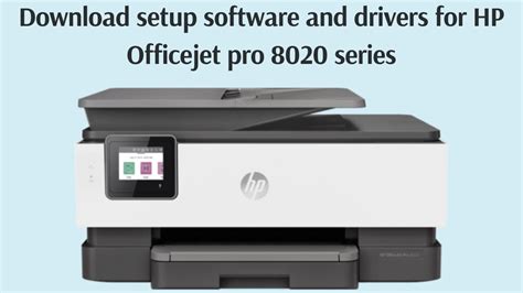 How to download setup software and drivers for HP Officejet pro 8020 series - YouTube