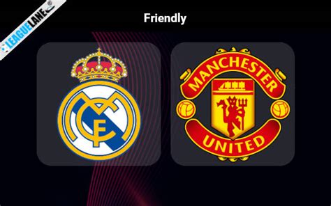 Real Madrid vs Manchester United Prediction, Bet Tips & Preview