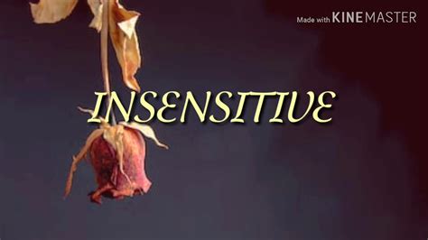 INSENSITIVE Lyrics - YouTube