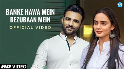 Banke Hawa Mein Bezubaan Mein (Official Video) | Reels Hits Song | Altmash Faridi | Rooh E Daari ...