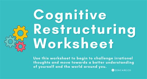 Cognitive Restructuring Worksheet - Zencare Blog