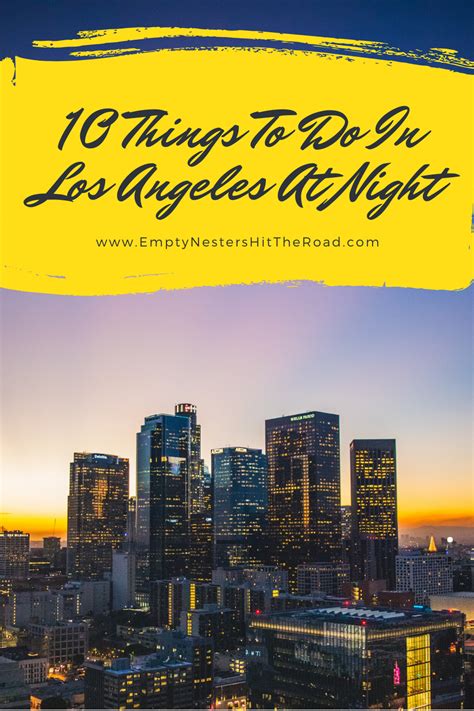 Los Angeles is a great city to explore during the day, but it's even better at night. Here's ...