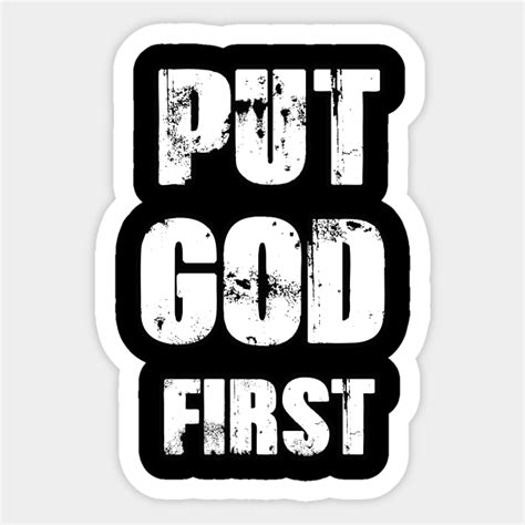 Put God First - Put God First - Sticker | TeePublic