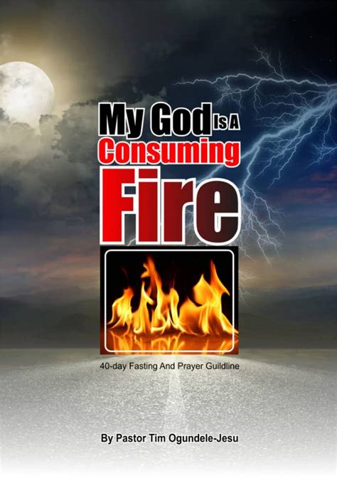 The Meaning of God as A Consuming Fire - Timothy Babajide Ogundele-Jesu Official Website