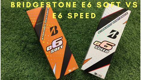 Bridgestone Straight Distance e6 soft vs e6 speed. - YouTube