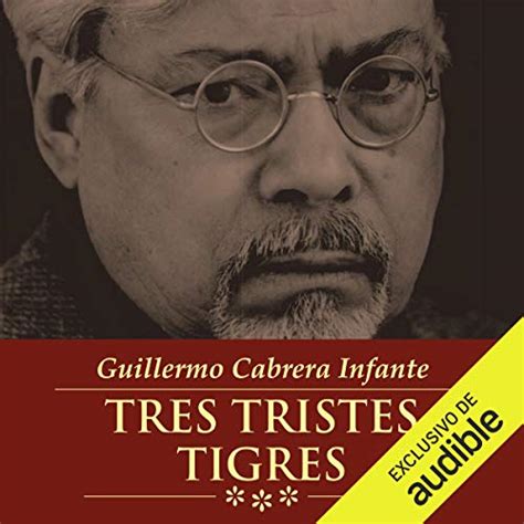 Amazon.com: Tres Tristes Tigres (Audible Audio Edition): Guillermo ...