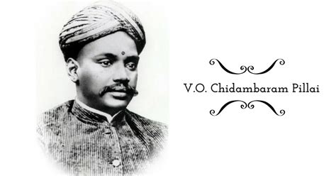 Who was V.O. Chidambaram Pillai