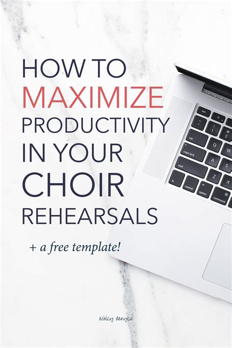 How to Maximize Productivity in Your Choir Rehearsals | Ashley Danyew