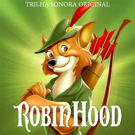 Walt Disney Records - Robin Hood (Trilha Sonora Original) Lyrics and Tracklist | Genius