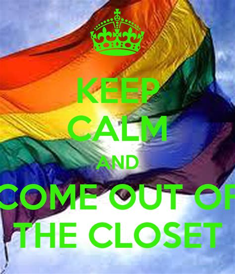 KEEP CALM AND COME OUT OF THE CLOSET Poster | Chloe Charamuga | Keep Calm-o-Matic