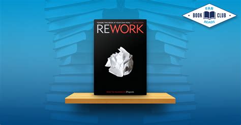 Far Reads Recap: “Rework” | Far Reach Blog