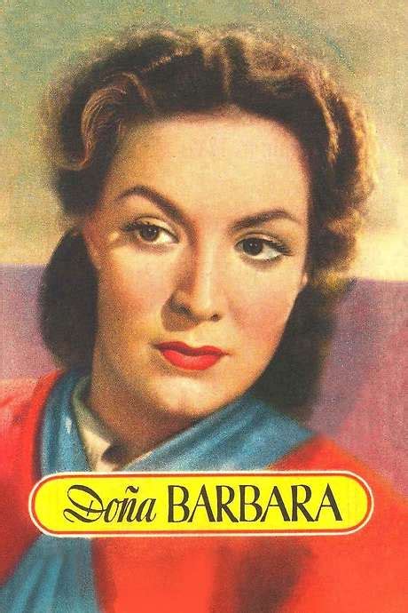 ‎Doña Bárbara (1943) directed by Fernando de Fuentes • Reviews, film ...