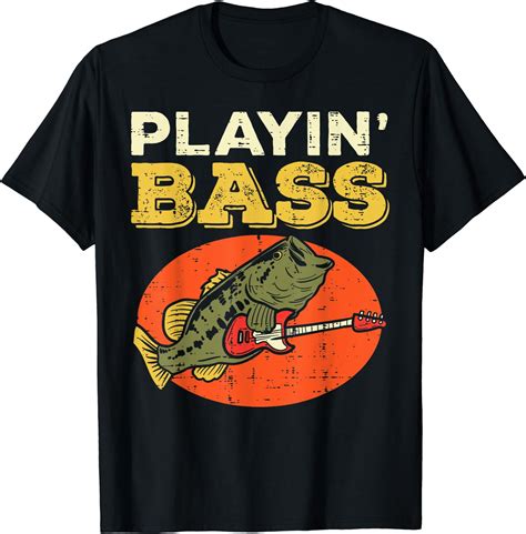 Playin Bass Fish Guitar Cool Fishing Bassist Player Musician T-Shirt ...