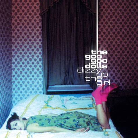 ‎Dizzy Up the Girl par The Goo Goo Dolls sur Apple Music