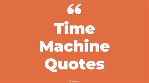 45 Revealing Hot Tub Time Machine Quotes | the time machine, i wish i had a time machine quotes