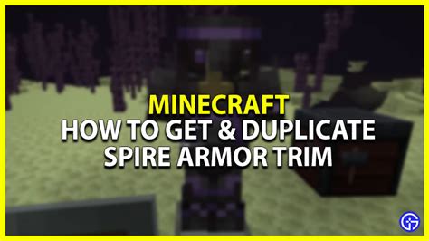 Minecraft 1.20: How To Get & Duplicate Spire Armor Trim