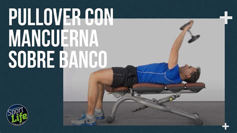 Pullover con mancuerna sobre banco | SPORT LIFE - YouTube