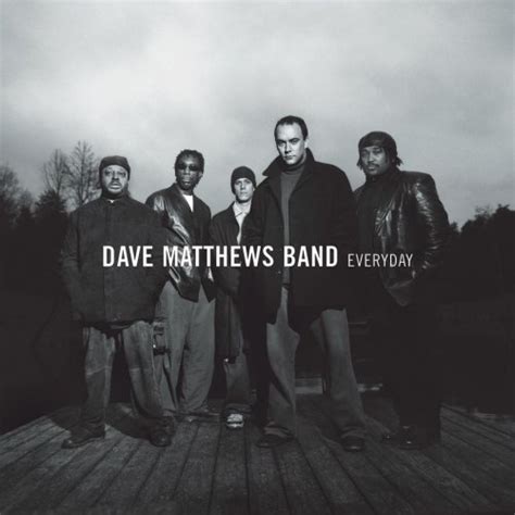 Everyday (2001) - Dave Matthews Band Albums - LyricsPond