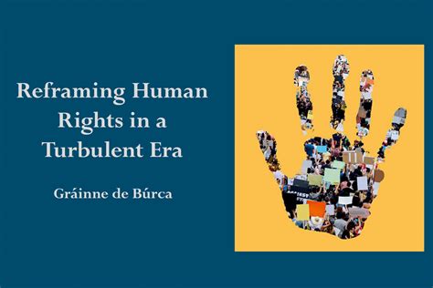 Reframing Human Rights in a Turbulent Era - Gráinne de Búrca | Edinburgh Law School