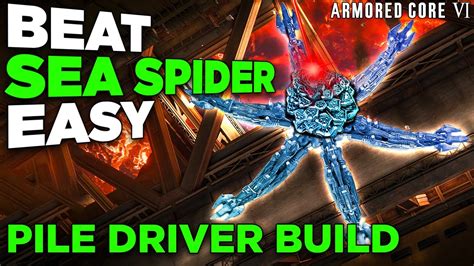 Pile Driver Build Guide vs SEA SPIDER BOSS Armored Core 6! - YouTube