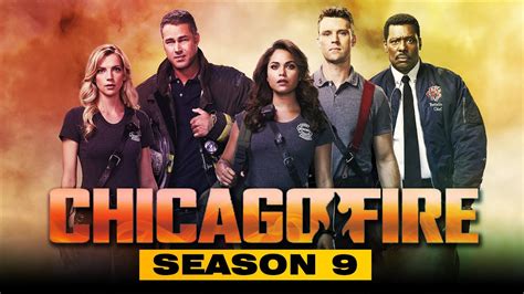 Chicago Fire Season 9 Expected Release Date, Cast, Plot, TRAILER - US News Box Official - YouTube